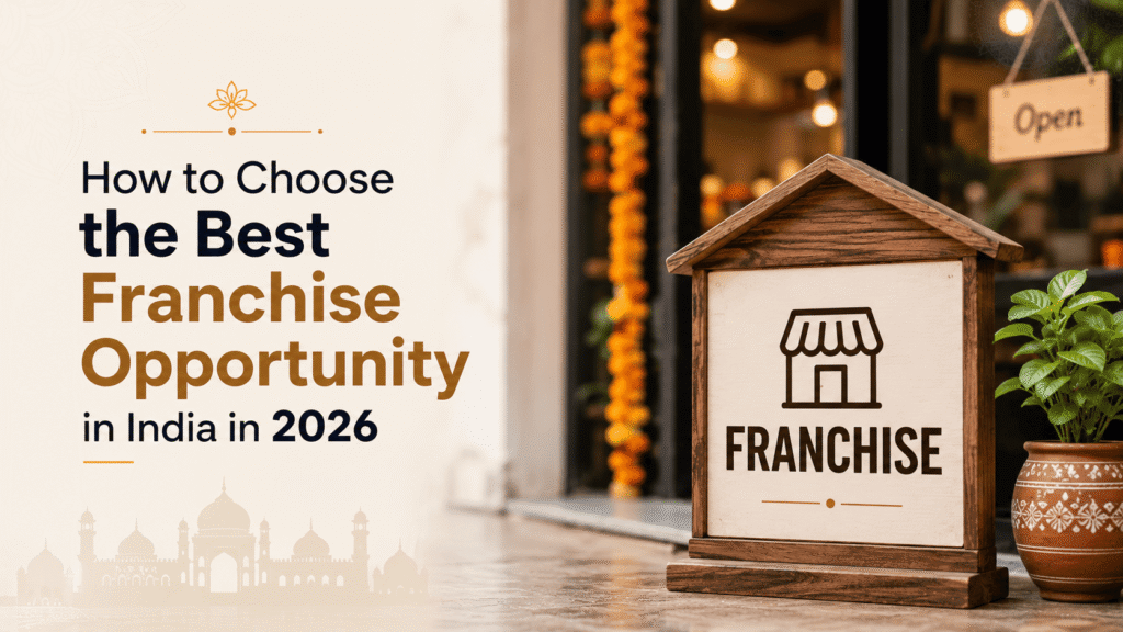 How to Choose the Best Franchise Opportunity in India