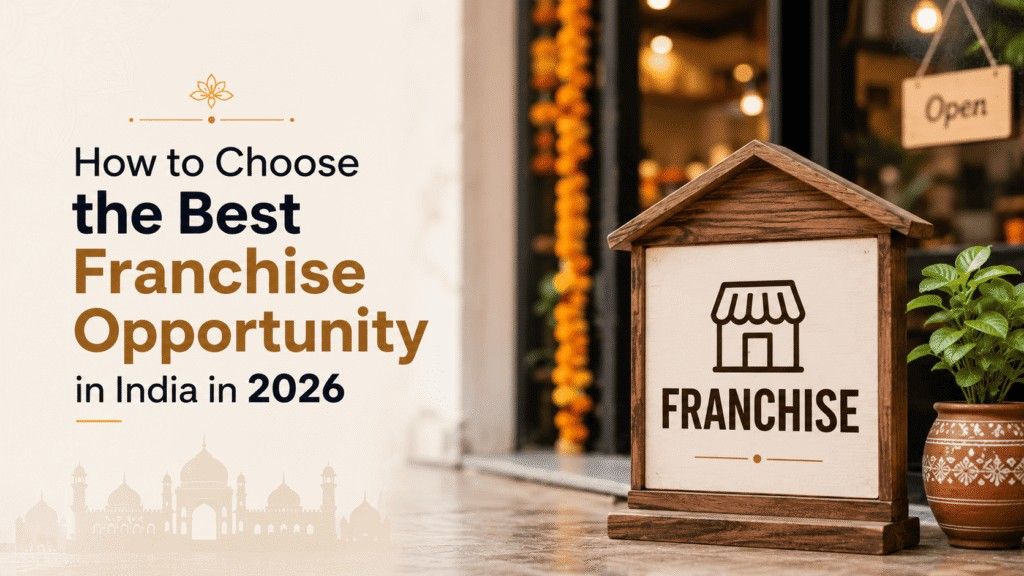 How to choose the best Franchise Opportunity